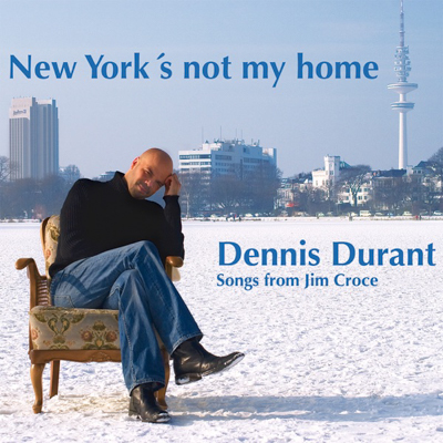 Dennis Durant - New York's Not My Home