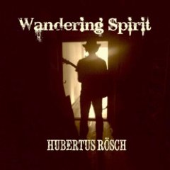Hubertus Rösch | Wandering Spirit
