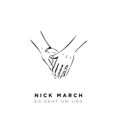 Nick March - Es geht um uns