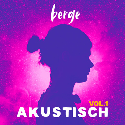Berge - Akustisch Vol. 1