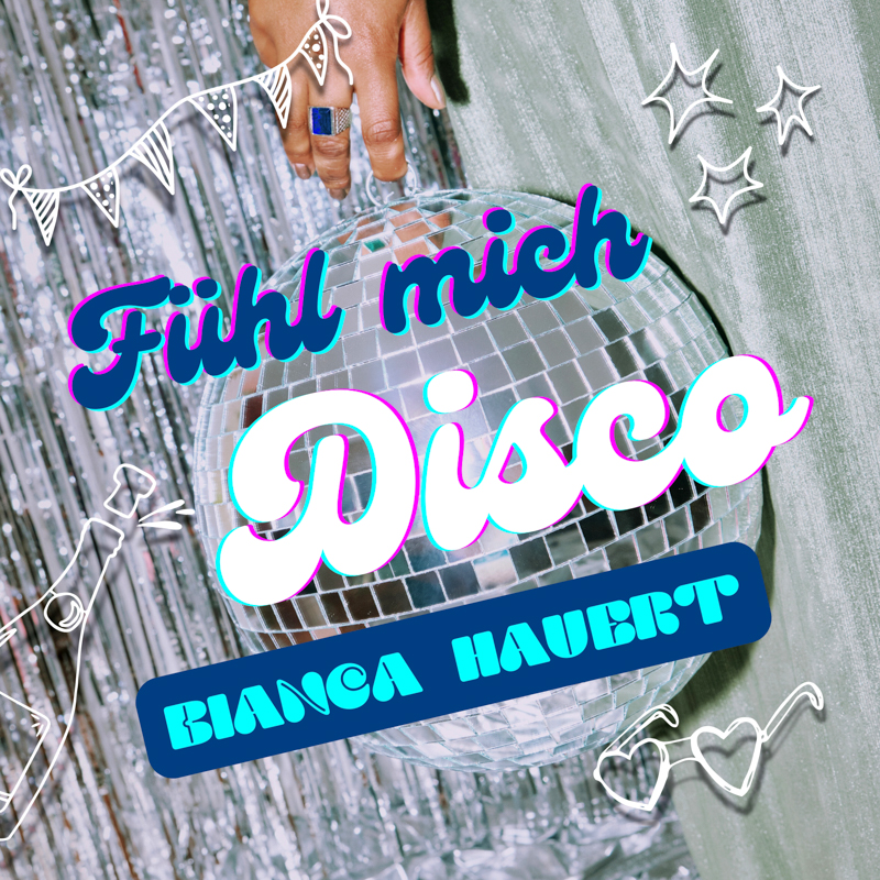 Bianca Hauert - Fühl mich Disco
