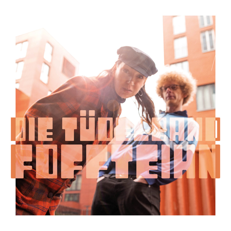 Die Tüdelband - Foffteihn Die Tüdelband - Foffteihn