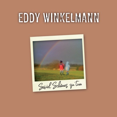 Eddy Winkelmann - Soviel Schönes zu tun