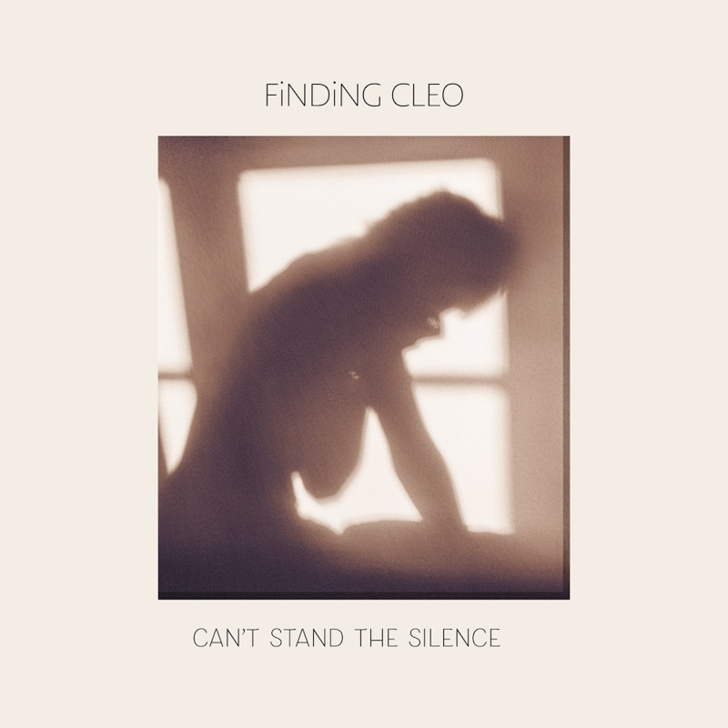 FiNDiNG CLEO - Can't Stand The Silence
