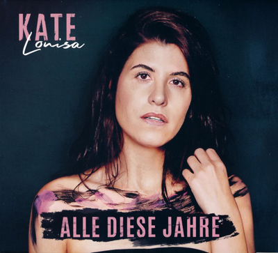 Kate Louisa - Alle diese Jahre Cover