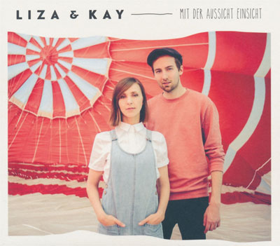 Liza & Kay - Mit der Aussicht Einsicht
