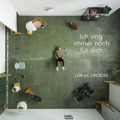 Lukas Droese - Ich sing immer noch für dich