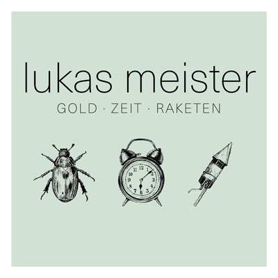 Lukas Meister - Gold.Zeit.Raketen
