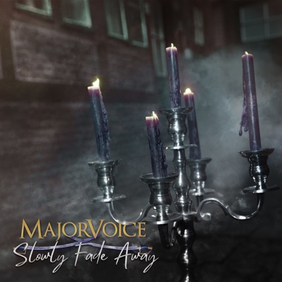 MajorVoice - Slowly Fade Away