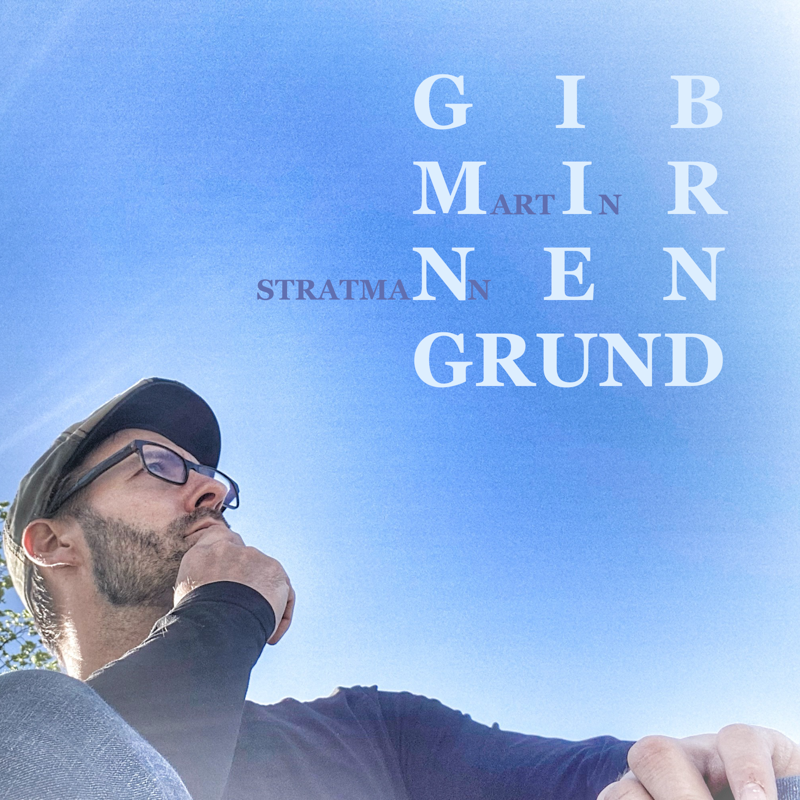 Martin Stratmann - Gib mir nen Grund Cover
