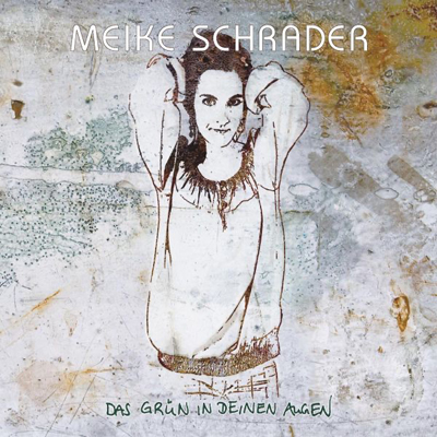 Meike Schrader - Das Grün in deinen Augen