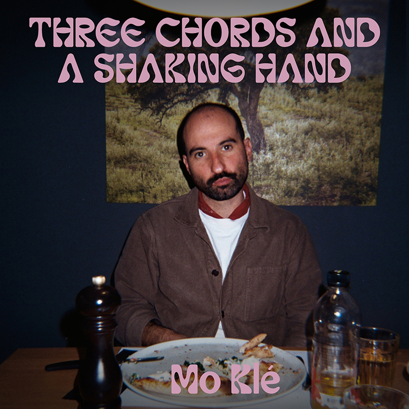 Mo Klé "Three Chords and a Shaking Hand"