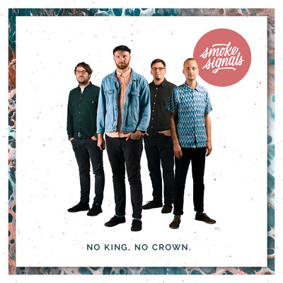 No King. No Crown. - Smoke Signalse