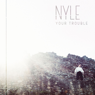 NYLE -Your Trouble