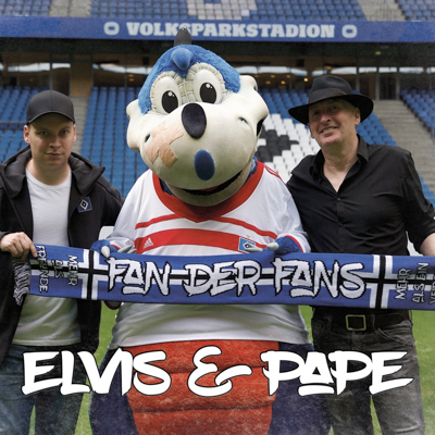 Elvis & Pape - Fan der Fans