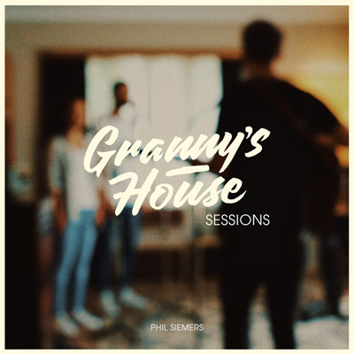 Phil Siemers - Granny's House Sessions EP