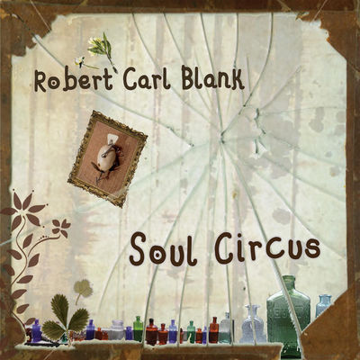 Robert Carl Blank - Soul Circus