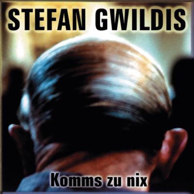 Stefan Gwildis - Komms zu nix