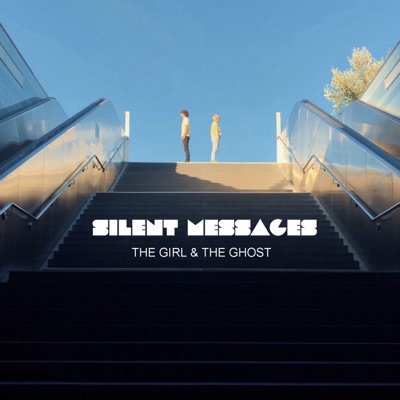 The Girl and the Ghost - Silent Messages