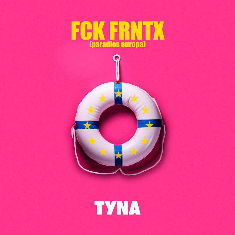 TYNA - FCK FRNTX (paradies europa) Cover