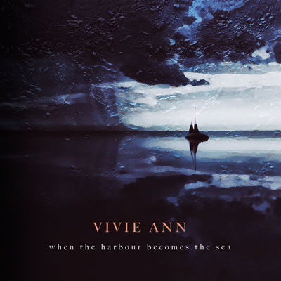 Vivie Ann - When The Harbour Becomes The Sea