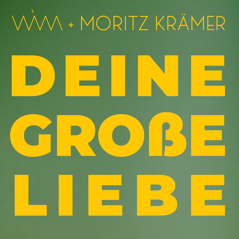 WIM + Moritz Krämer - Deine große Liebe Cover