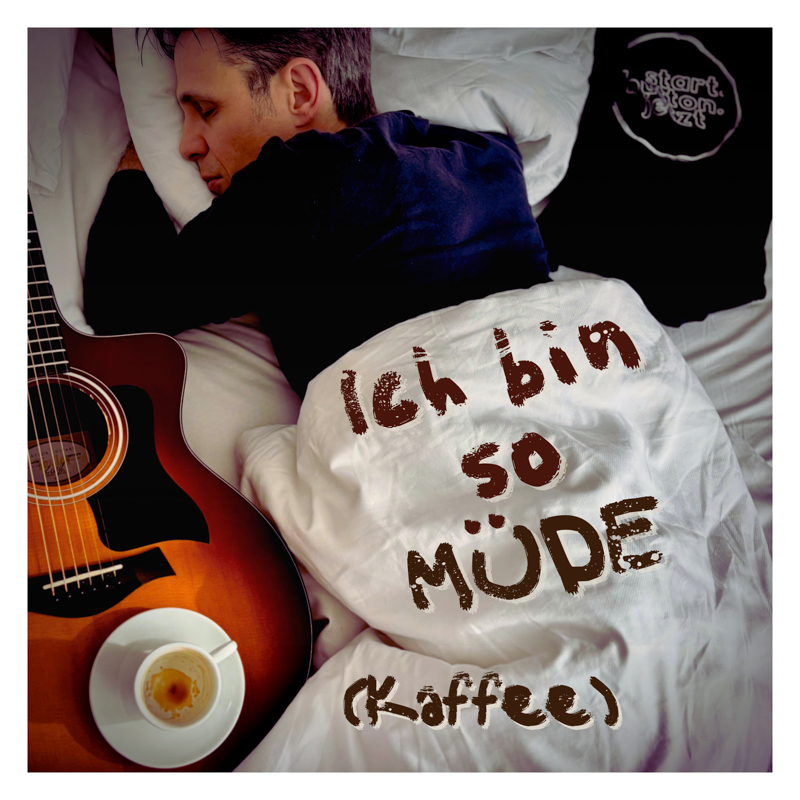 start.button.jetzt - Ich bin so müde (Kaffee) Cover